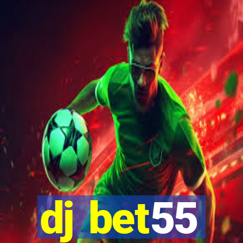 dj bet55